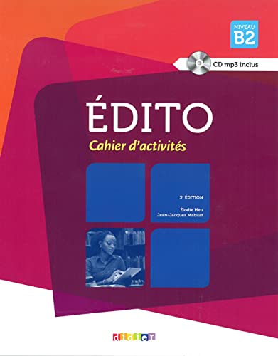 Édito B2, 3e édition: Cahier d’activités + CD MP3